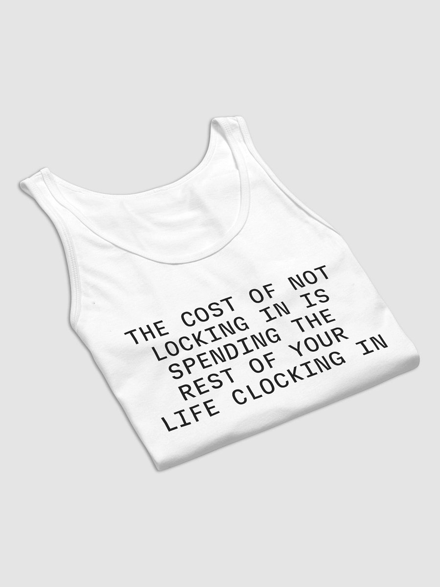 THE COST OF NOT LOCKING IN IS SPENDING THE REST OF YOUR LIFE CLOCKING IN Jersey Tank product image (4)