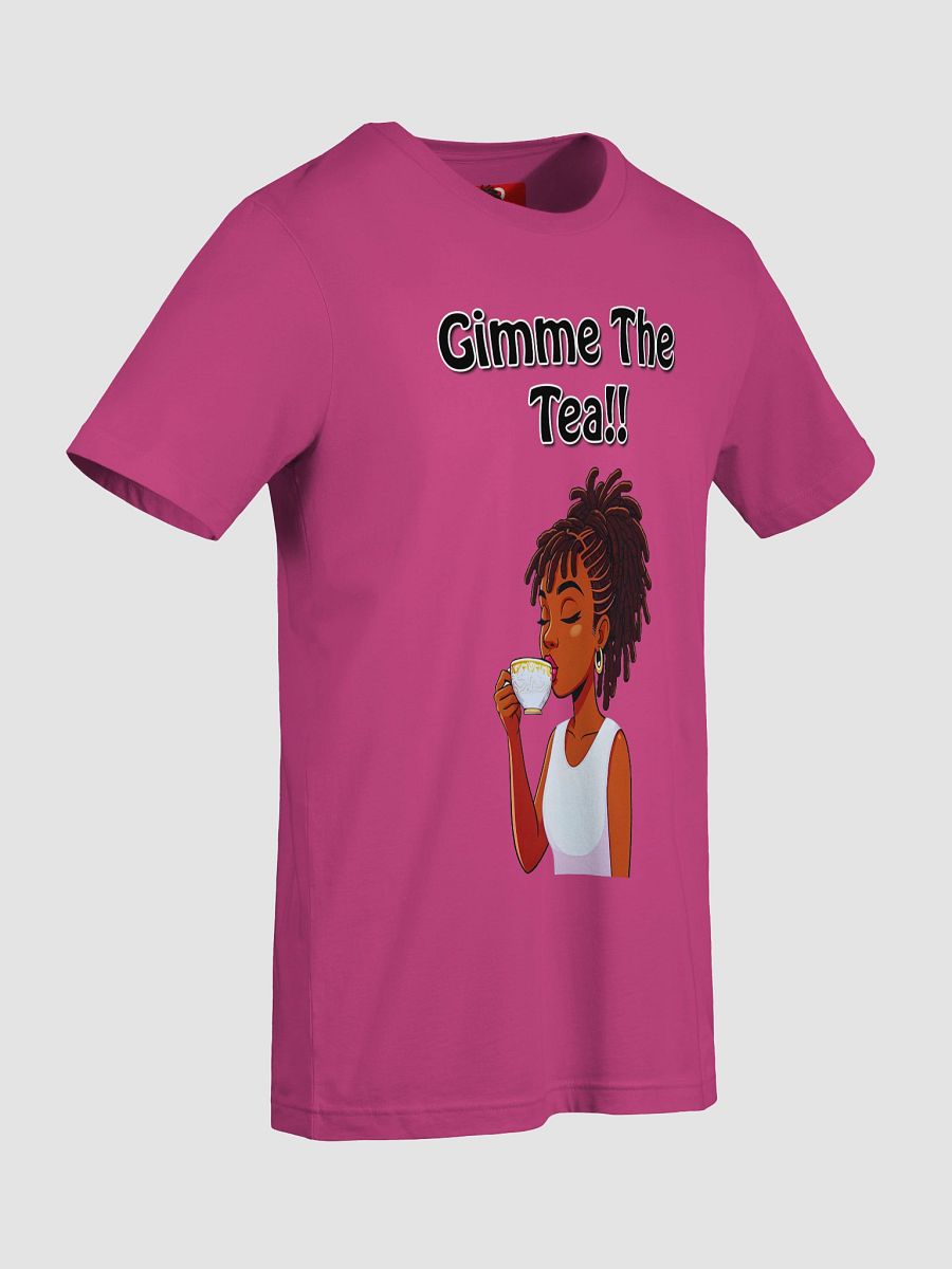 Gimmie The Tea!! T-Shirt product image (97)