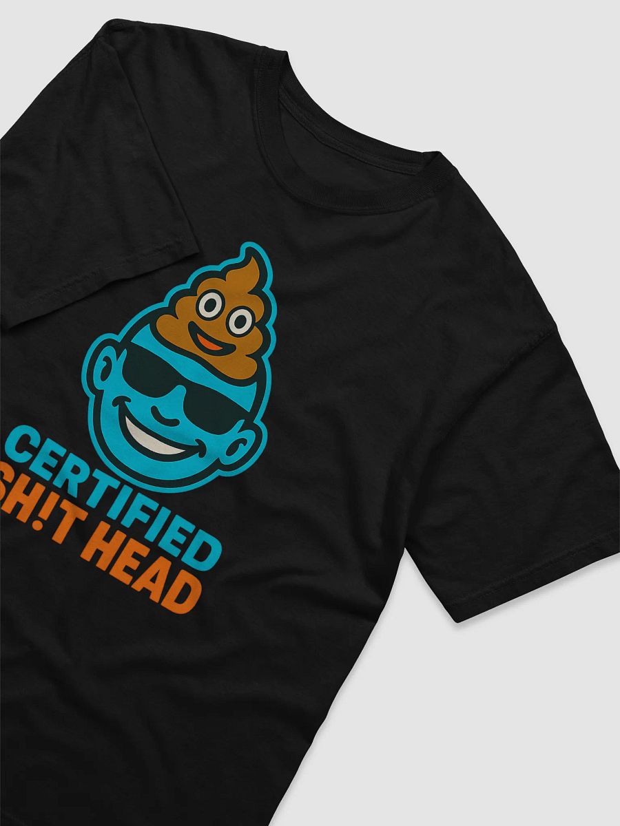 Certified Sh!t Head T-Shirt – #PoopFaceSquad Edition product image (3)