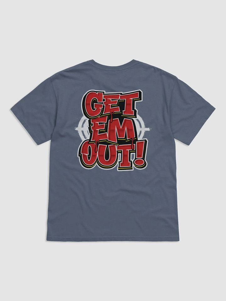 TFYD + GET EM OUT Tshirt product image (12)
