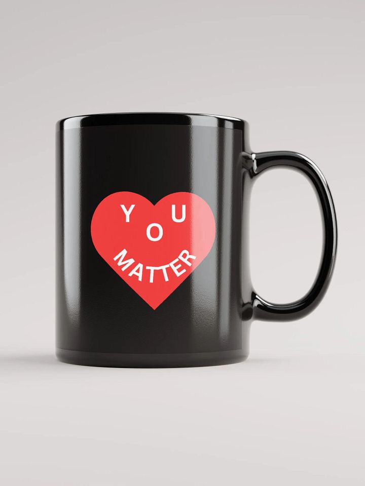 Love - You Matter : - ) Black Mug product image (1)