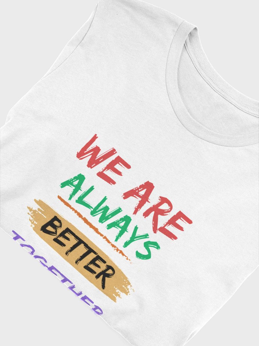 Kyburg60 - We Are Always Better Together T-shirt product image (5)
