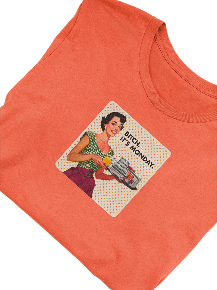 Bitch, It's Monday / Unisex product image (1)