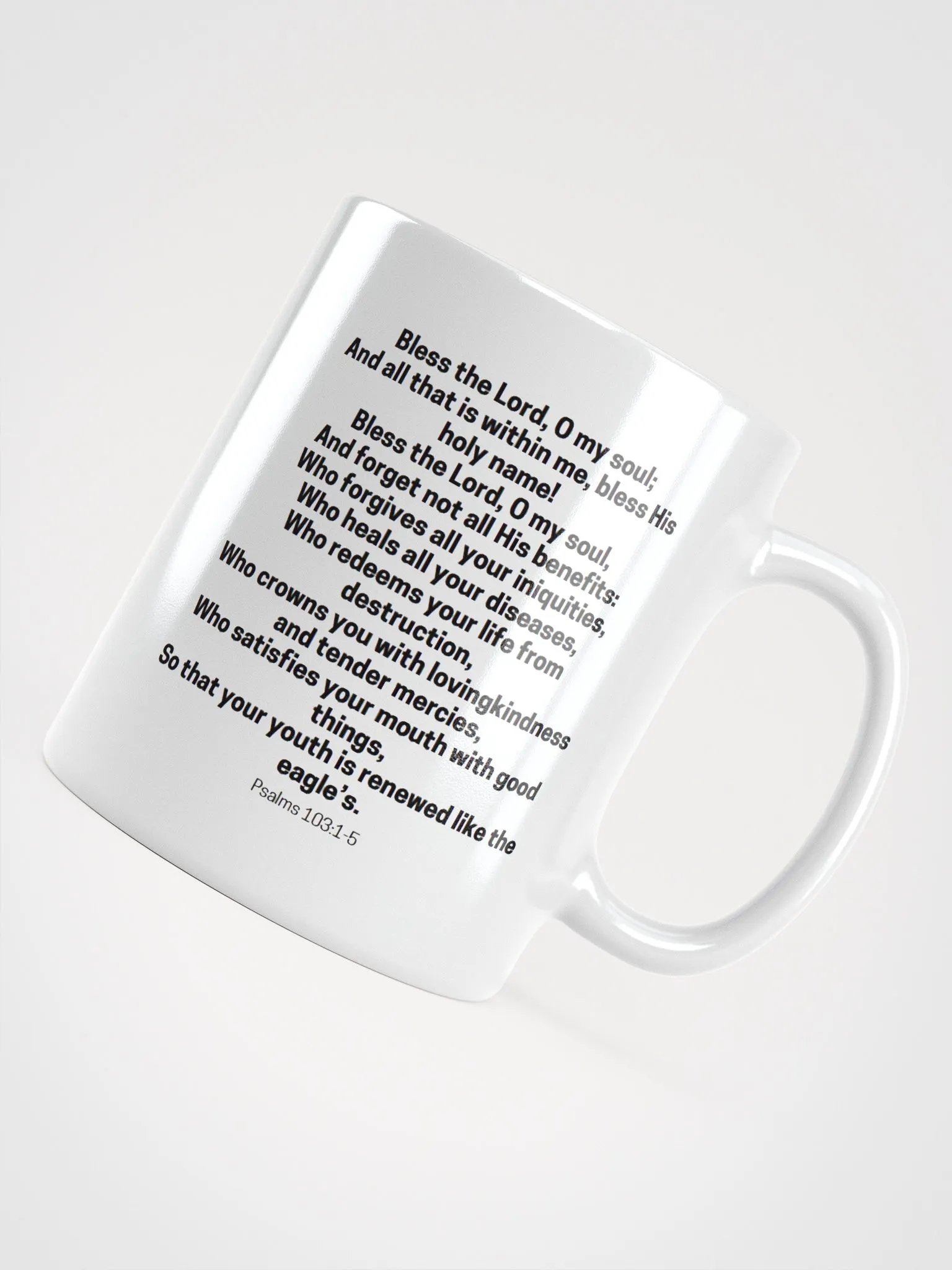 Bless The Lord O My Soul And All That Is Within Me Psalms 103:1-5 White Glossy Mug 11/15/20oz product image (4)
