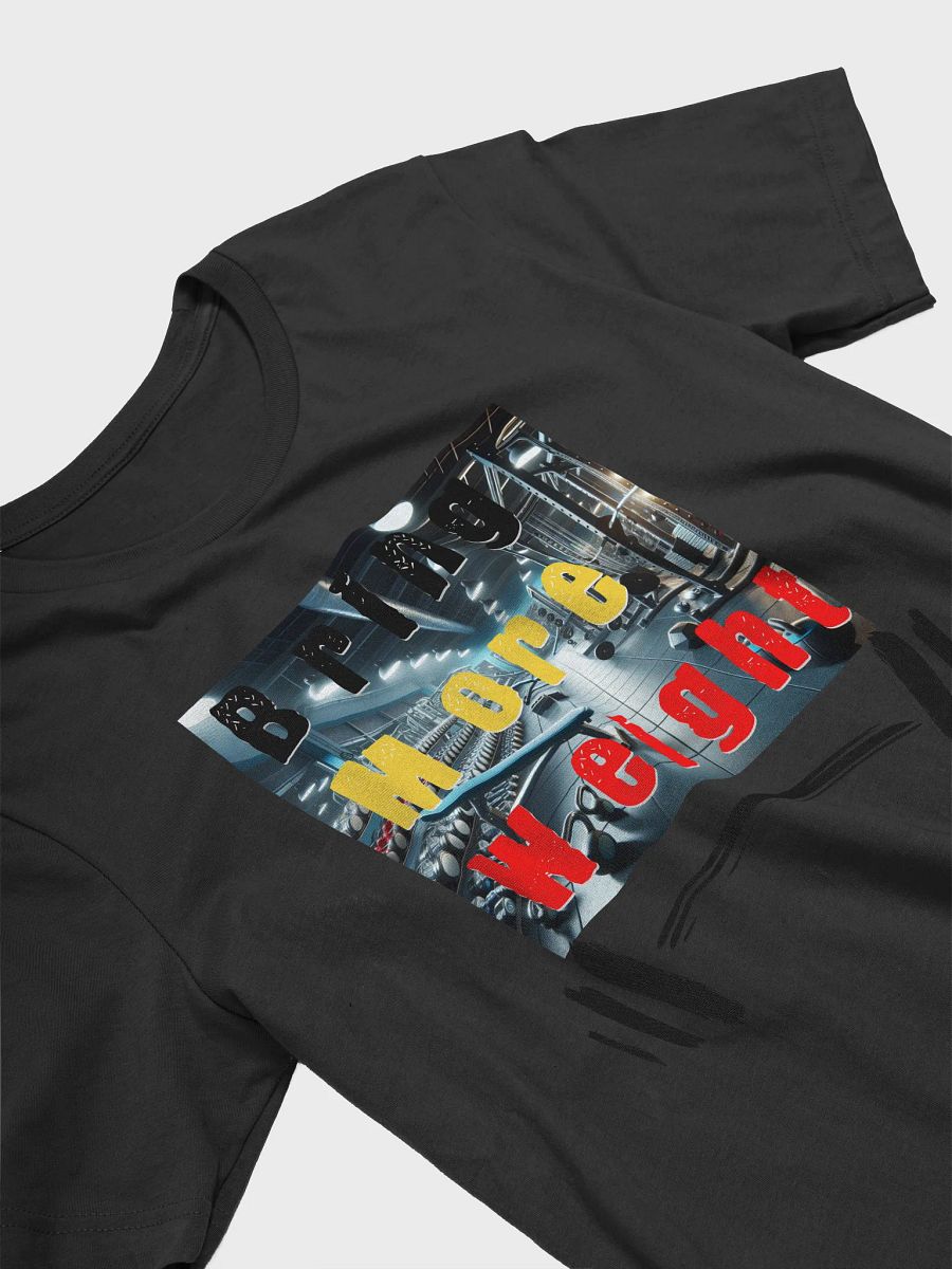 Bring More Weight Gym T-Shirt product image (17)