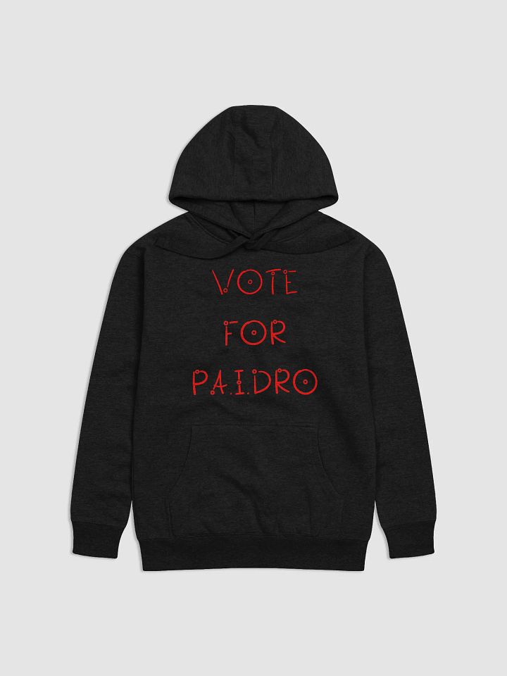 Vote For P.A.I.DRO Hoodie product image (2)