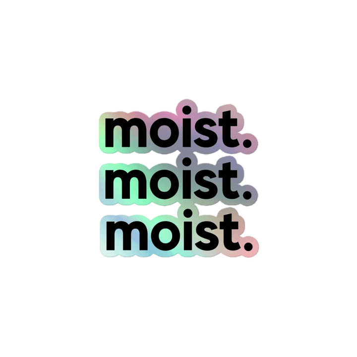 Moist Holographic Stickers product image (1)