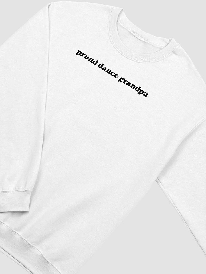 Crewneck Sweater | Proud Dance Grandpa | Multiple Colour Options with Black Text product image (14)