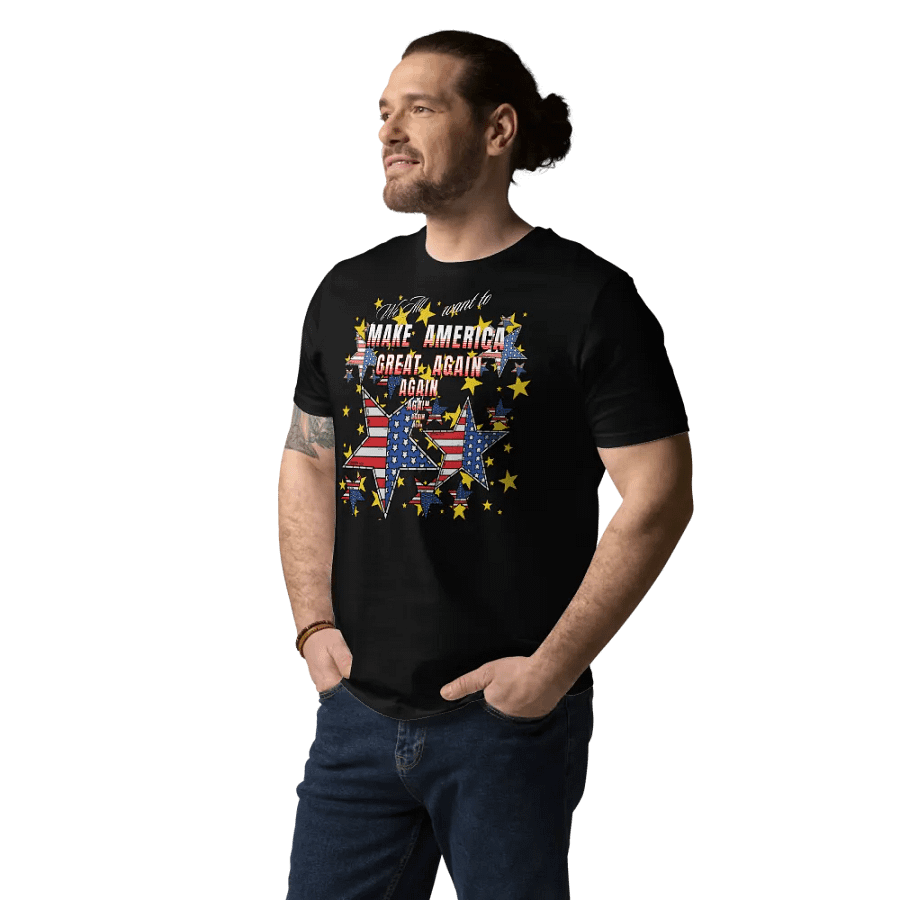 Maga t shirts We all want to Make America Great again For all Americans. organic cotton TeesUp to 5XL unisex product image (14)