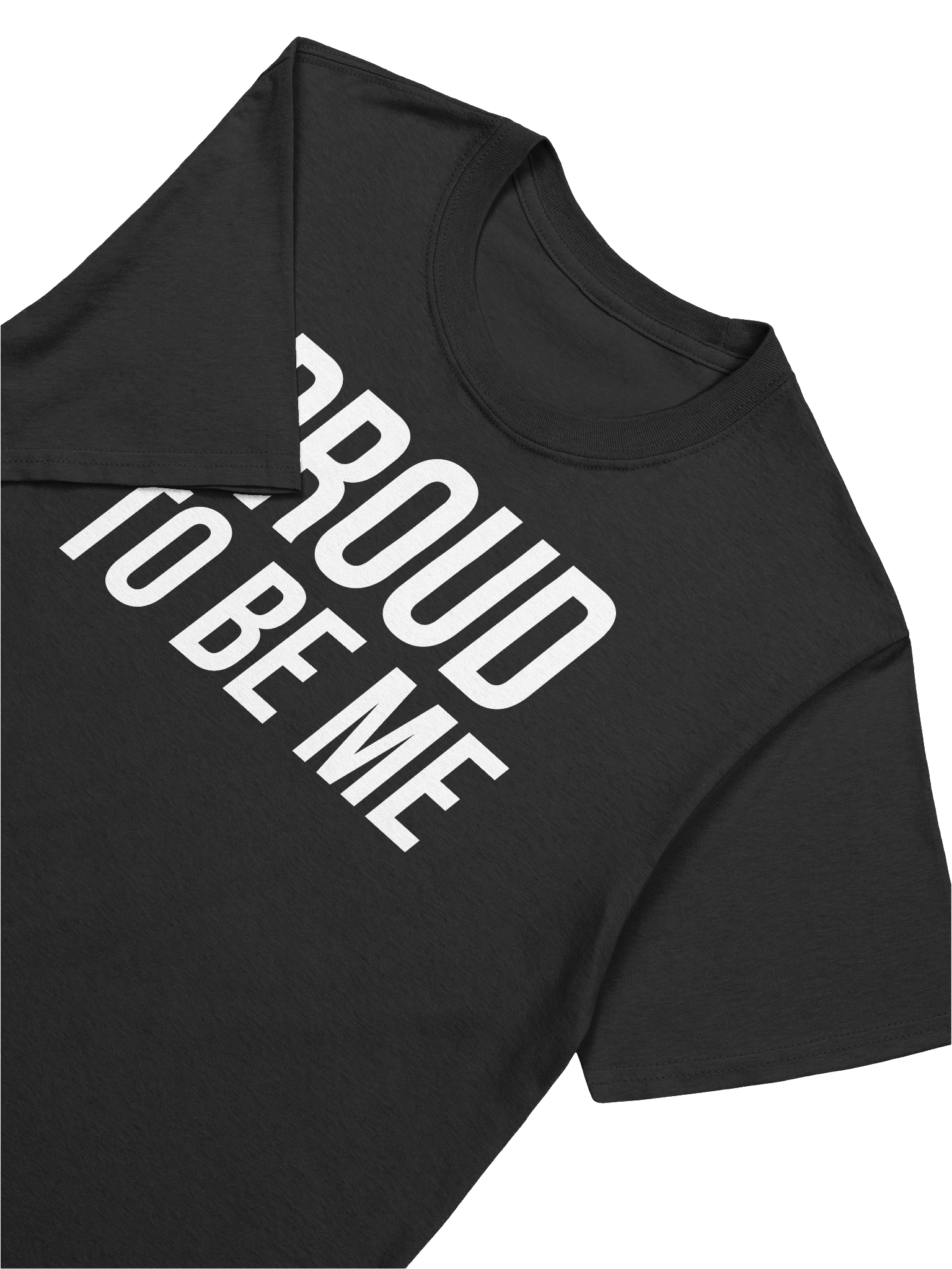 Proud To Be Me Unisex T-Shirt product image (7)