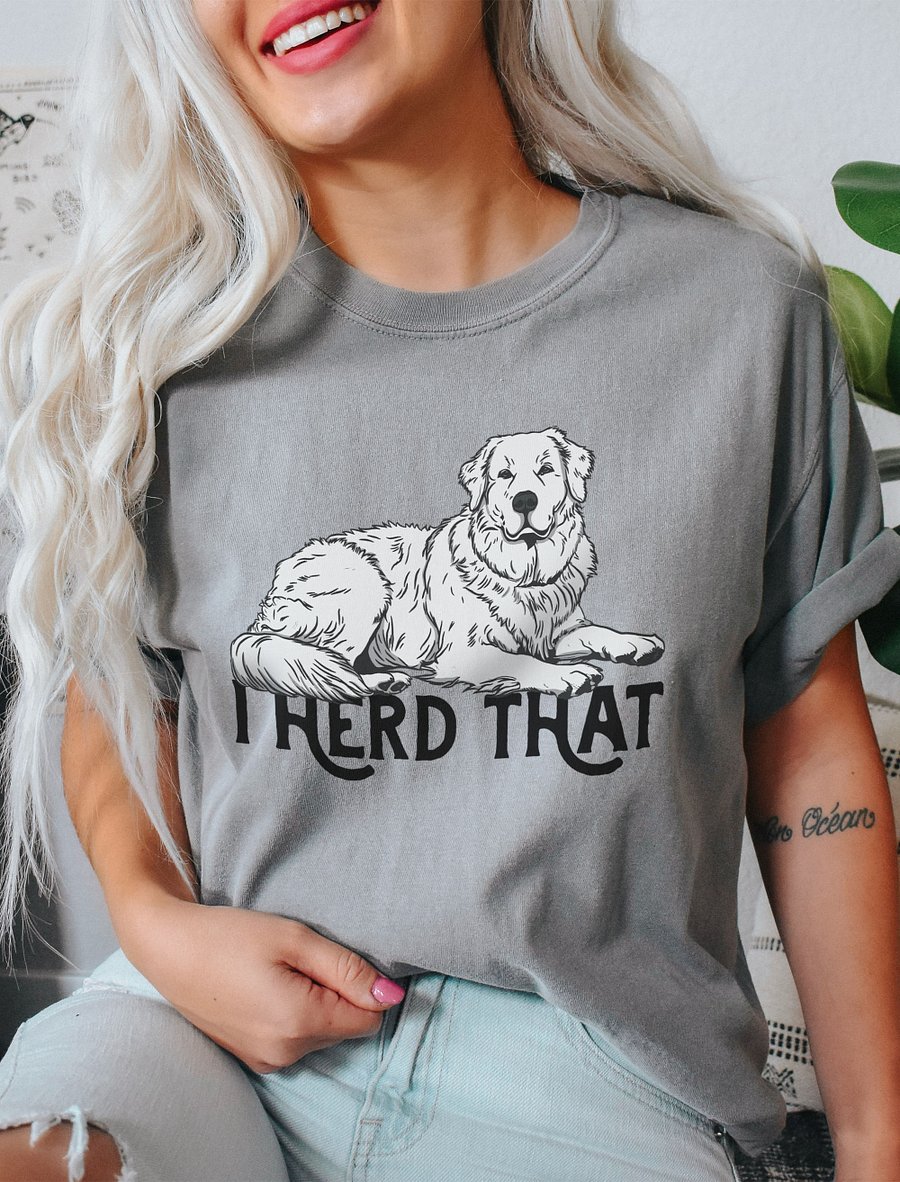 I Herd That T-Shirt of a Great Pyrenees | Funny T-Shirt for Great Pyrenees and Herding Dog Paw-Rents product image (21)