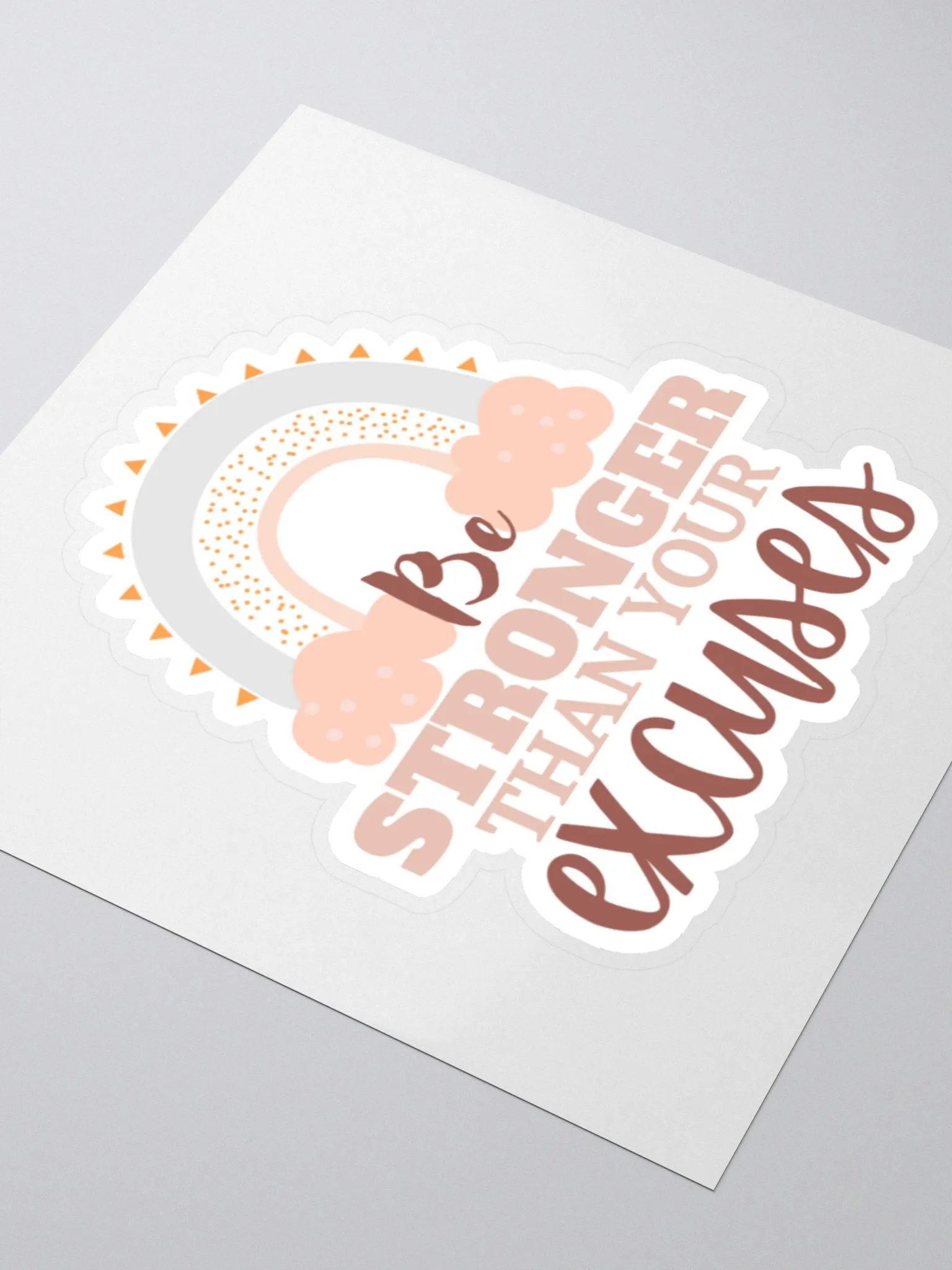 Be Stronger Than Your Excuses Sticker product image (4)