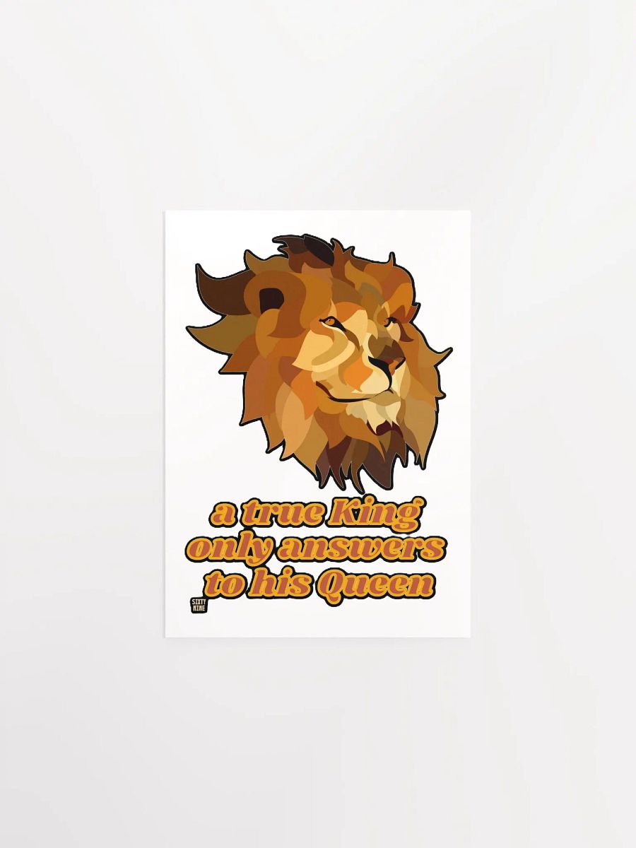 A TRUE KING ONLY ANSWERS TO HIS QUEEN product image (2)