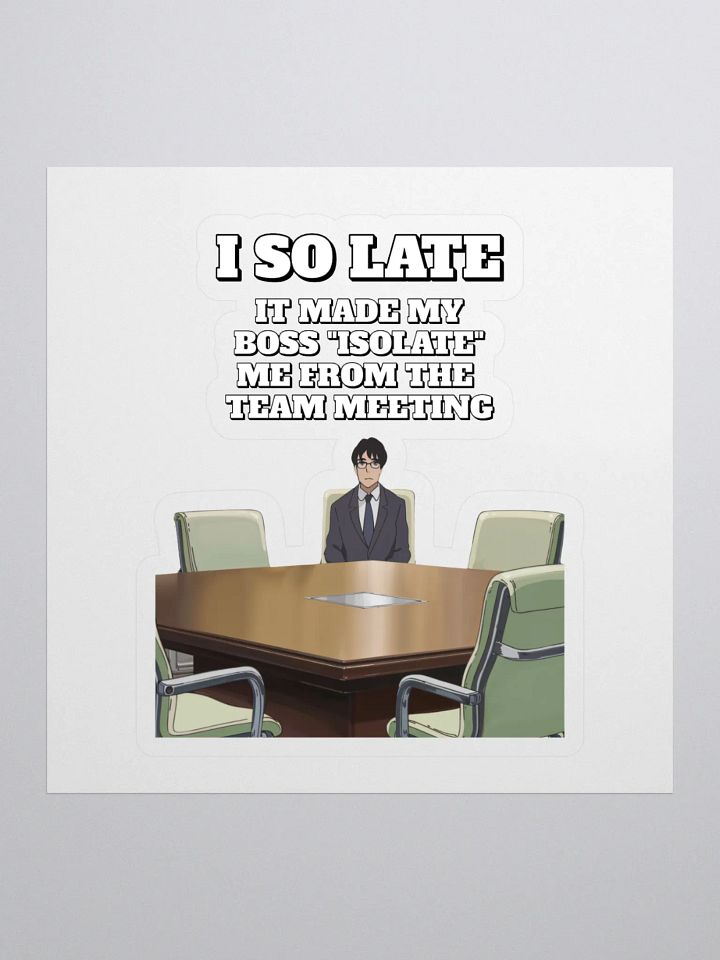 I So Late - Funny Wordplay Sticker product image (1)