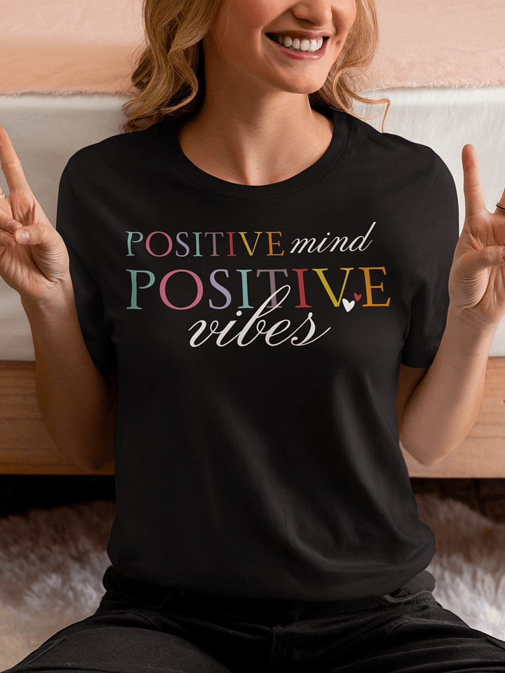 Positive Mind, Positive Vibes Bella Canvas T-Shirt product image (1)
