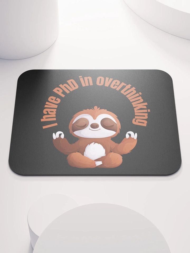 PhD in Overthinking Mouse Pad product image (1)