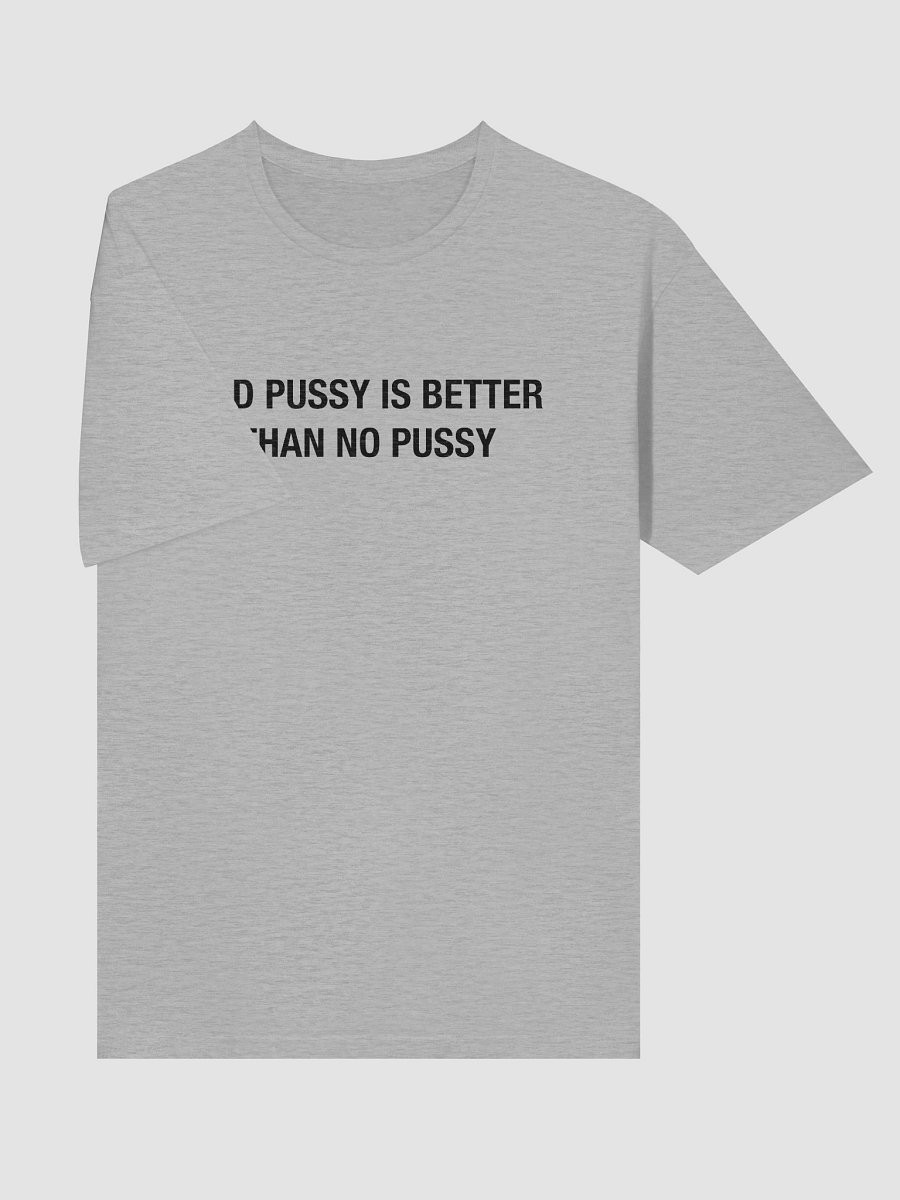 Old Pussy is Better Than No Pussy product image (10)