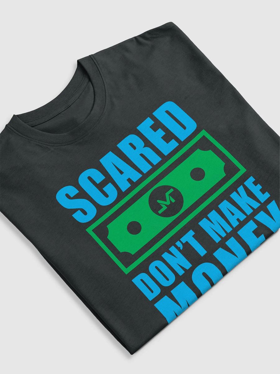 Scared Money Don't Make Money Tee product image (14)