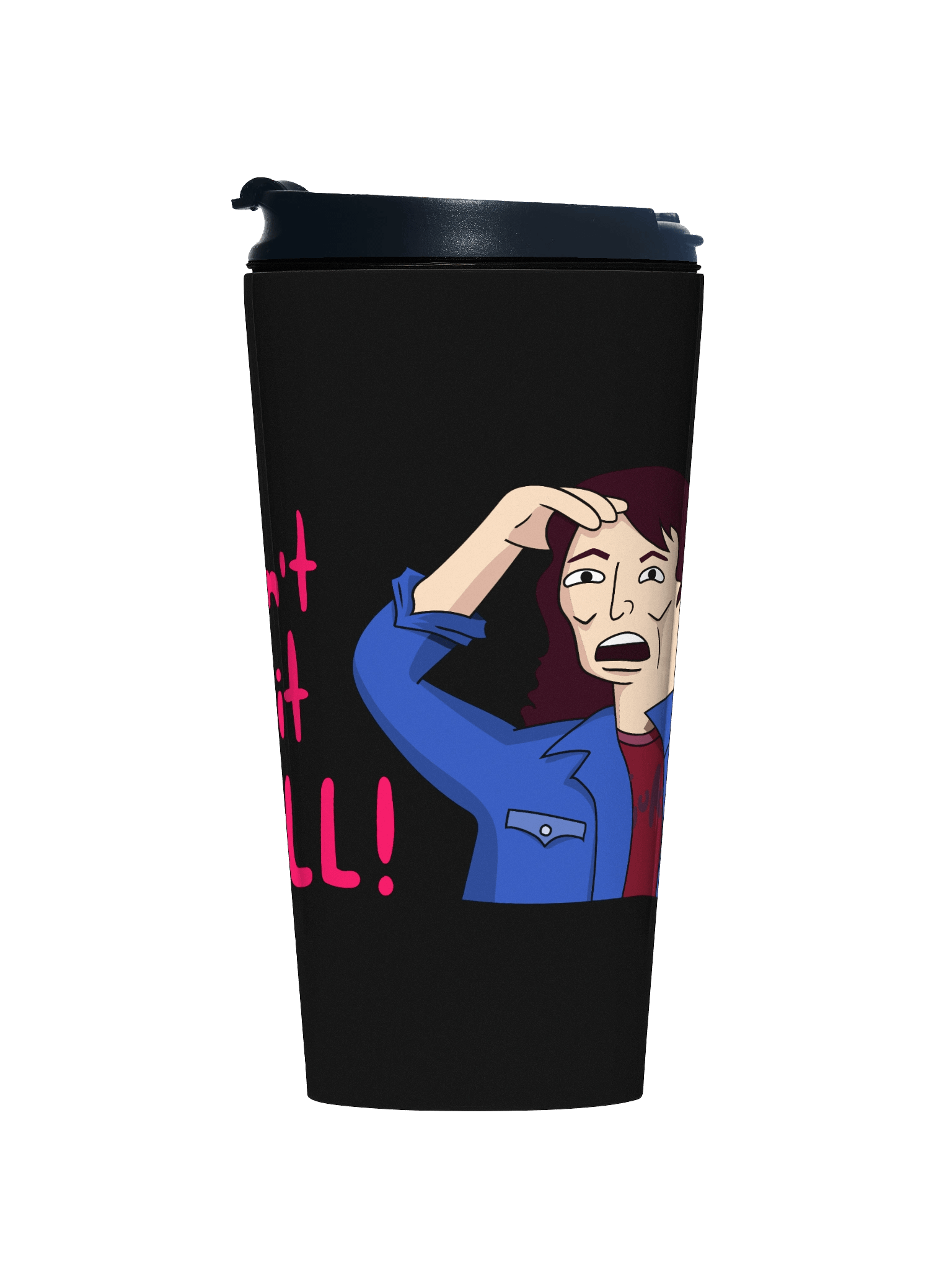 I Don't Like What You're Drinking Hot Drink Tumbler product image (1)