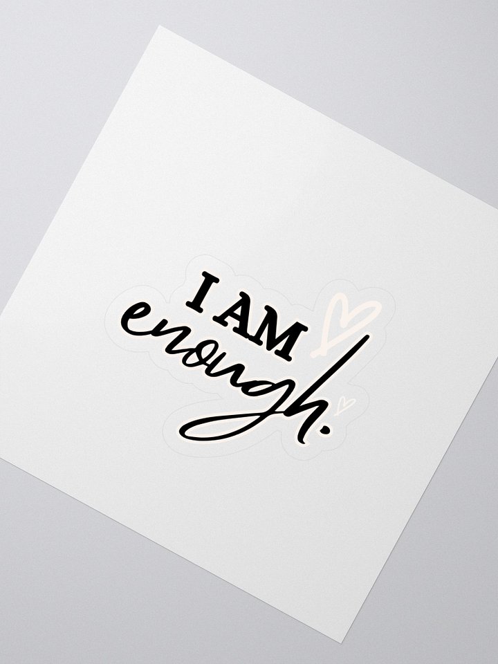 I Am Enough Sticker product image (2)