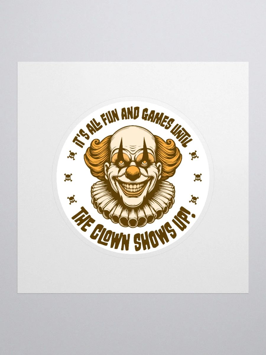 It's All Fun and Games Until the Clown Shows Up Retro Sticker product image (3)