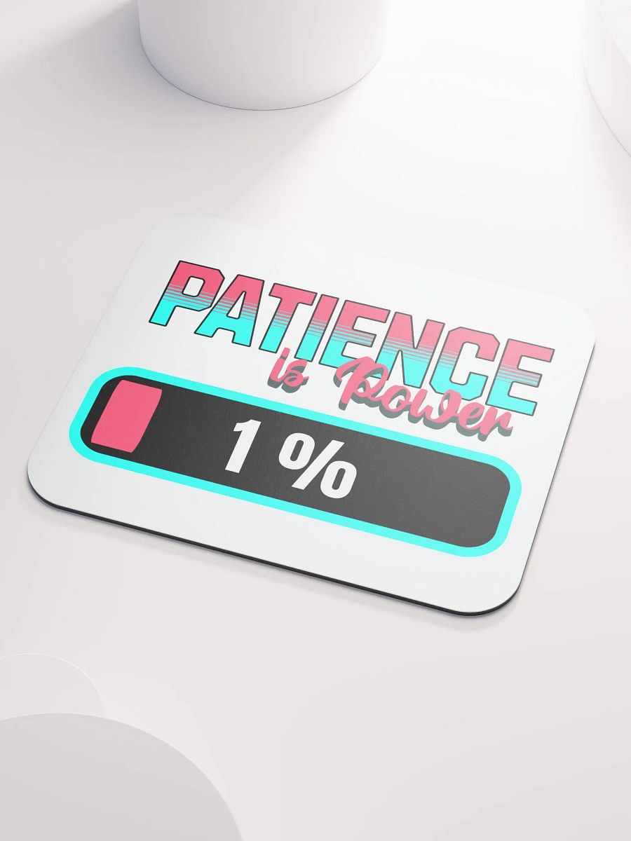 Patience Is Power 1% Mouse Pad product image (3)