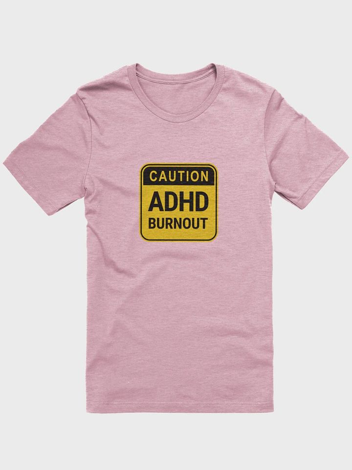 CAUTION: ADHD BURNOUT supersoft tee product image (1)