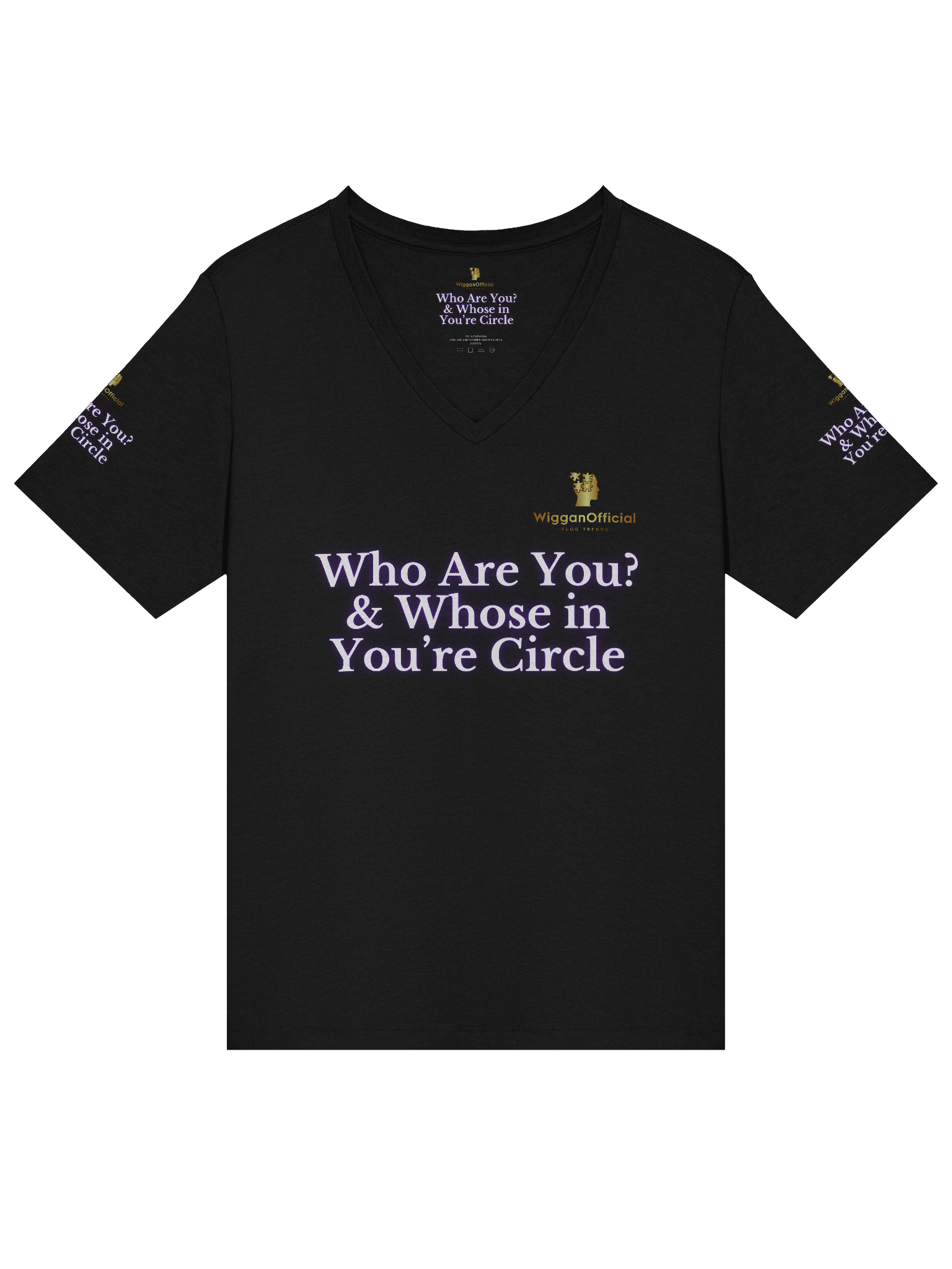 The WigganOfficial “Who Are You? & Who’s In You're Circle?” V-Neck T-Shirt product image (3)