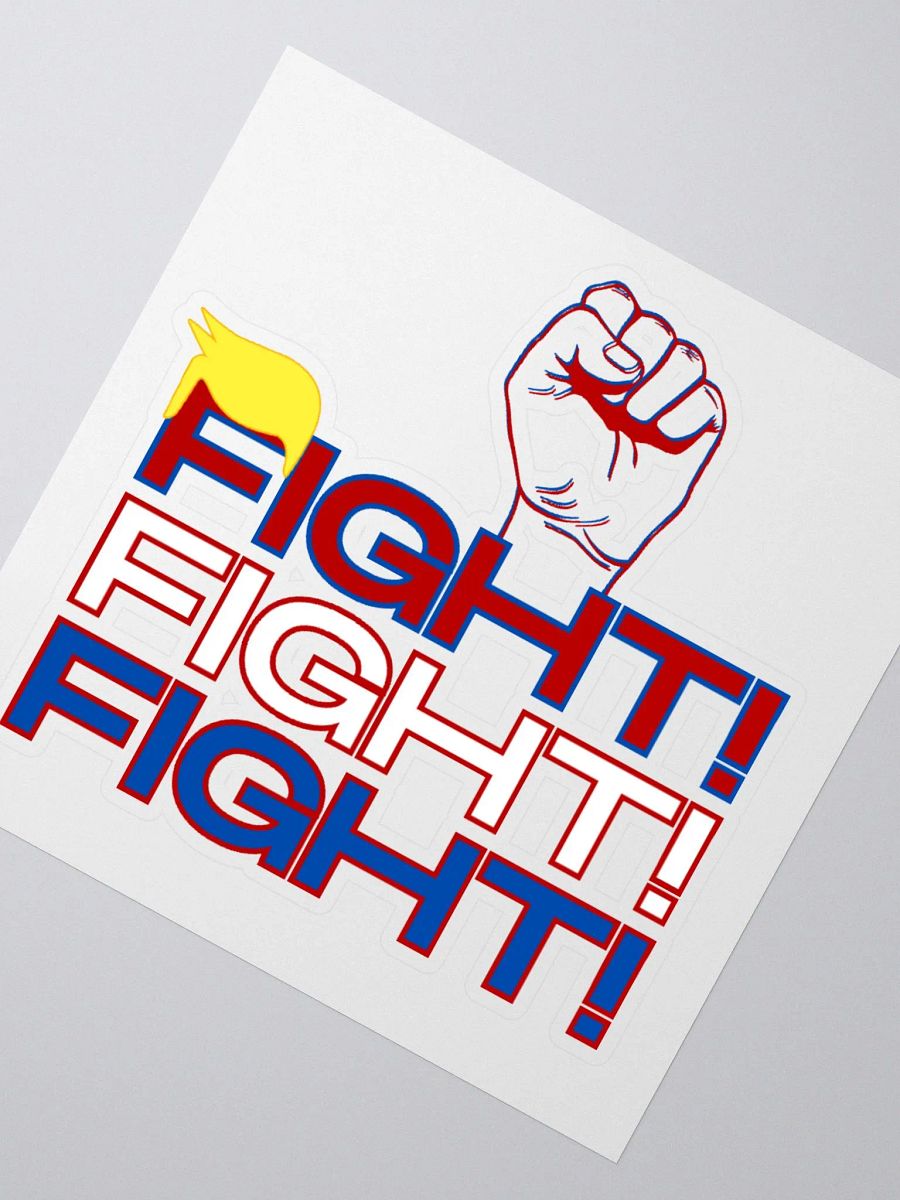 Trump Fight! Fight! Fight! America First Kiss-Cut Sticker product image (3)