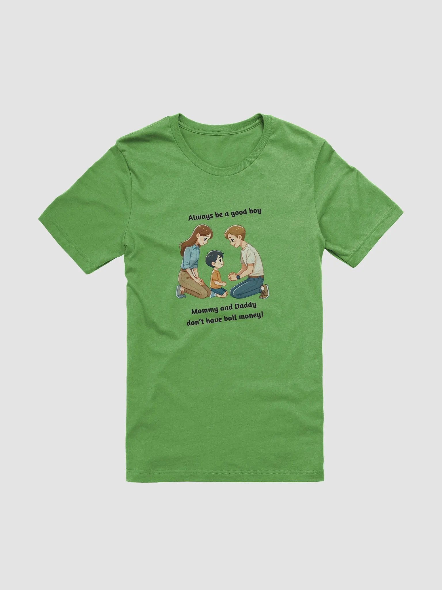Mommy and Daddy Don't Have Bail Money! Short Sleeve T-Shirt product image (2)