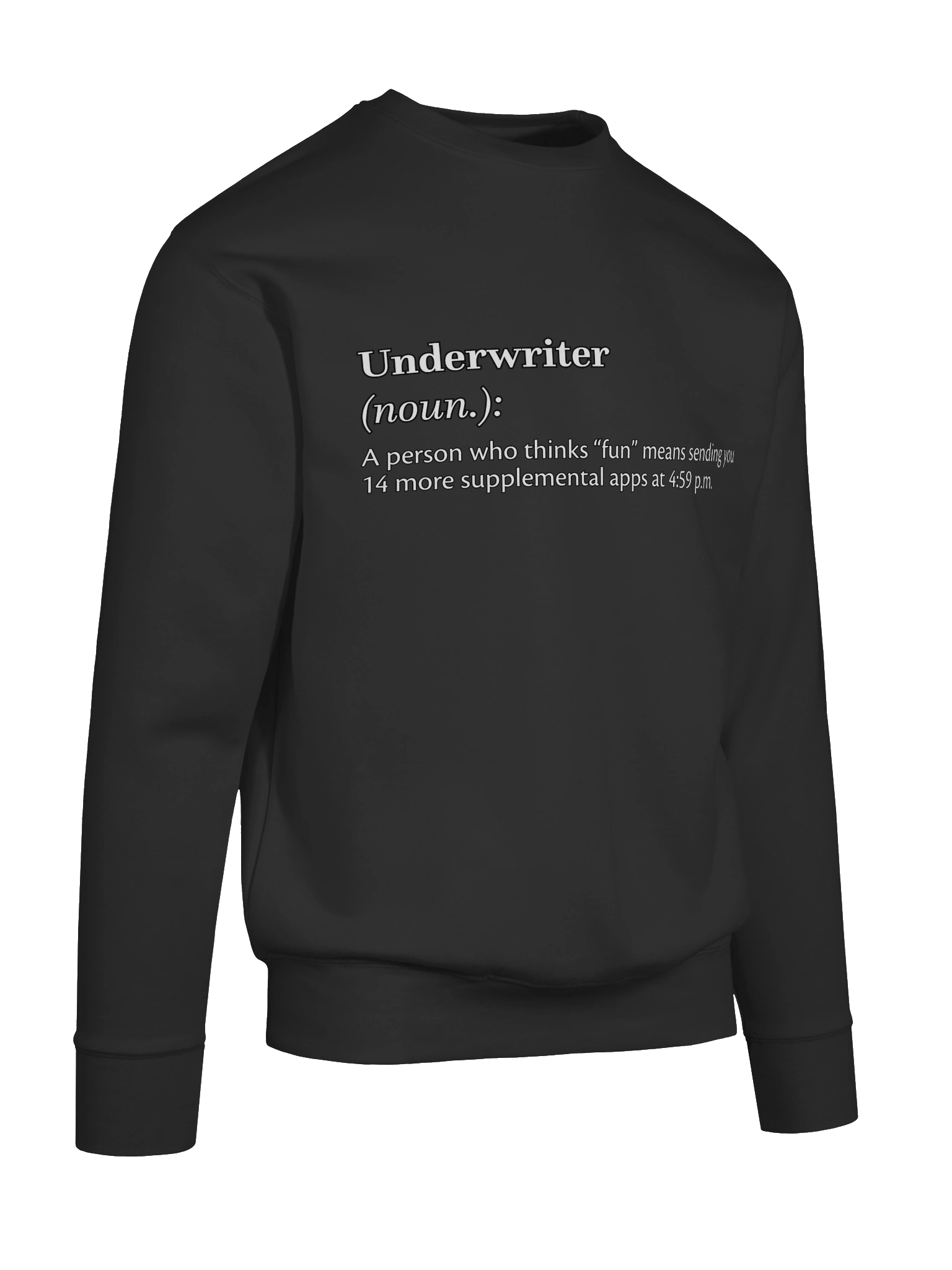 Underwriter Definition Humor Sweatshirt product image (82)