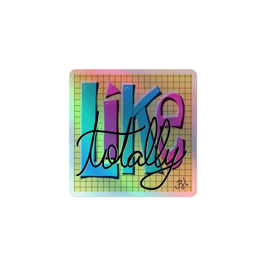 Like TOTALLY Holo Stickers product image (1)