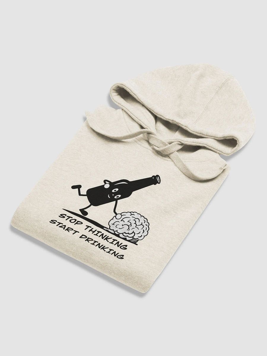 Stop thinking and start drinking Unisex Premium Hoodie product image (65)
