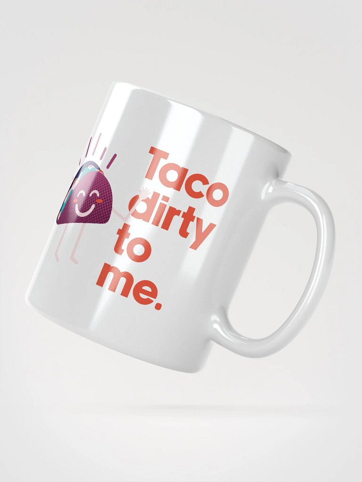 Taco Dirty To Me Mug product image (2)