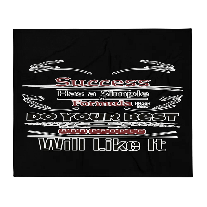 Success Has A Simple Formula Do Your Best And People Will Like It - Black - Throw Blanket product image (2)