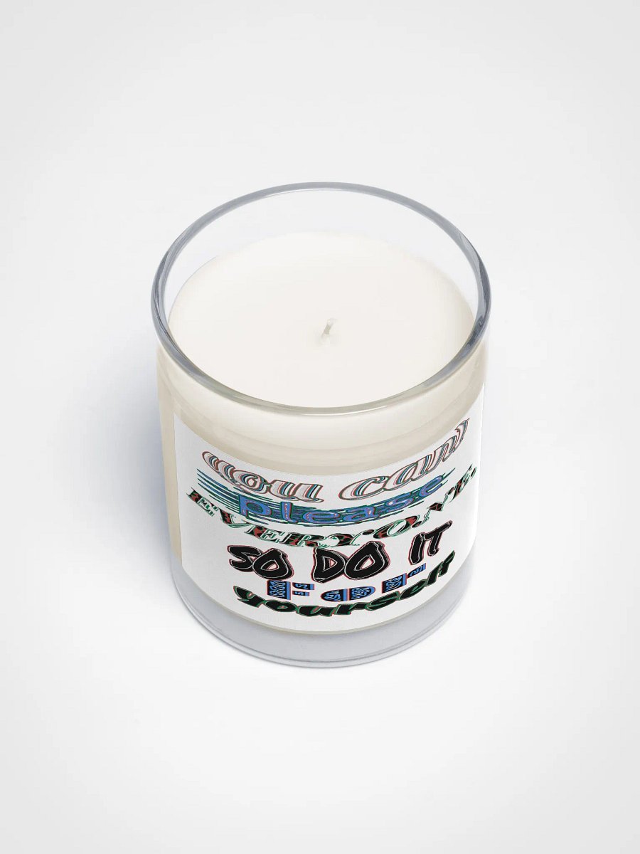 You Cant Please Everyone, So Do It For Yourself - Soy Wax Candle In A Clear Glass Jar product image (3)