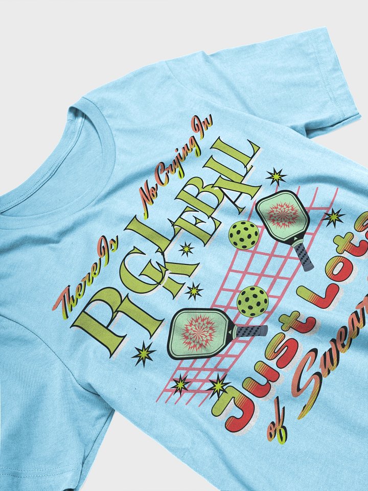 There Is No Crying In Pickleball Just Lots Of Swearing Sassy Tee product image (2)
