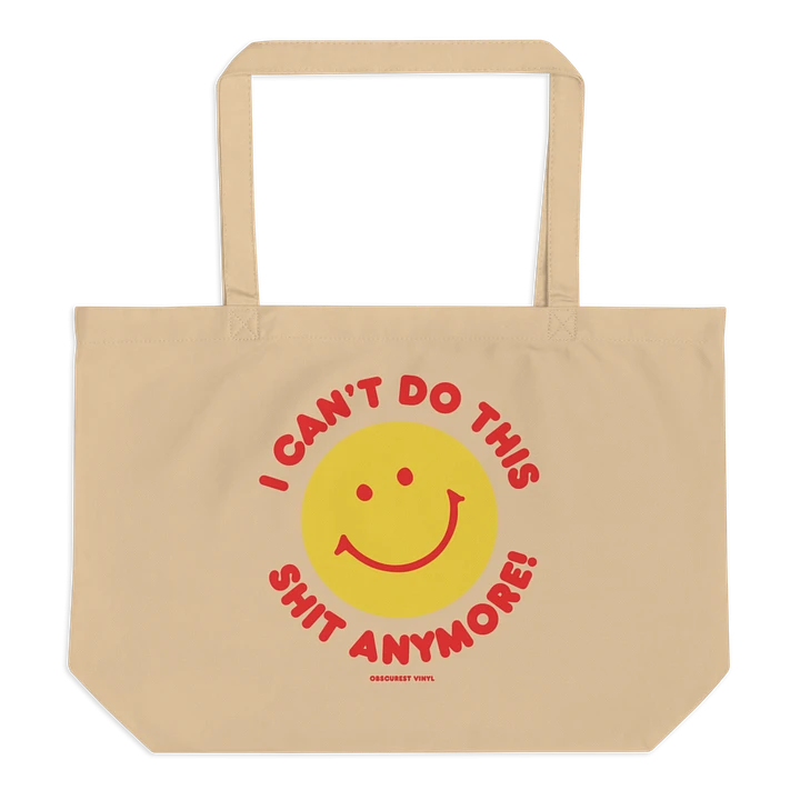 I Can't Do This Shit Anymore! Tote Bag product image (1)