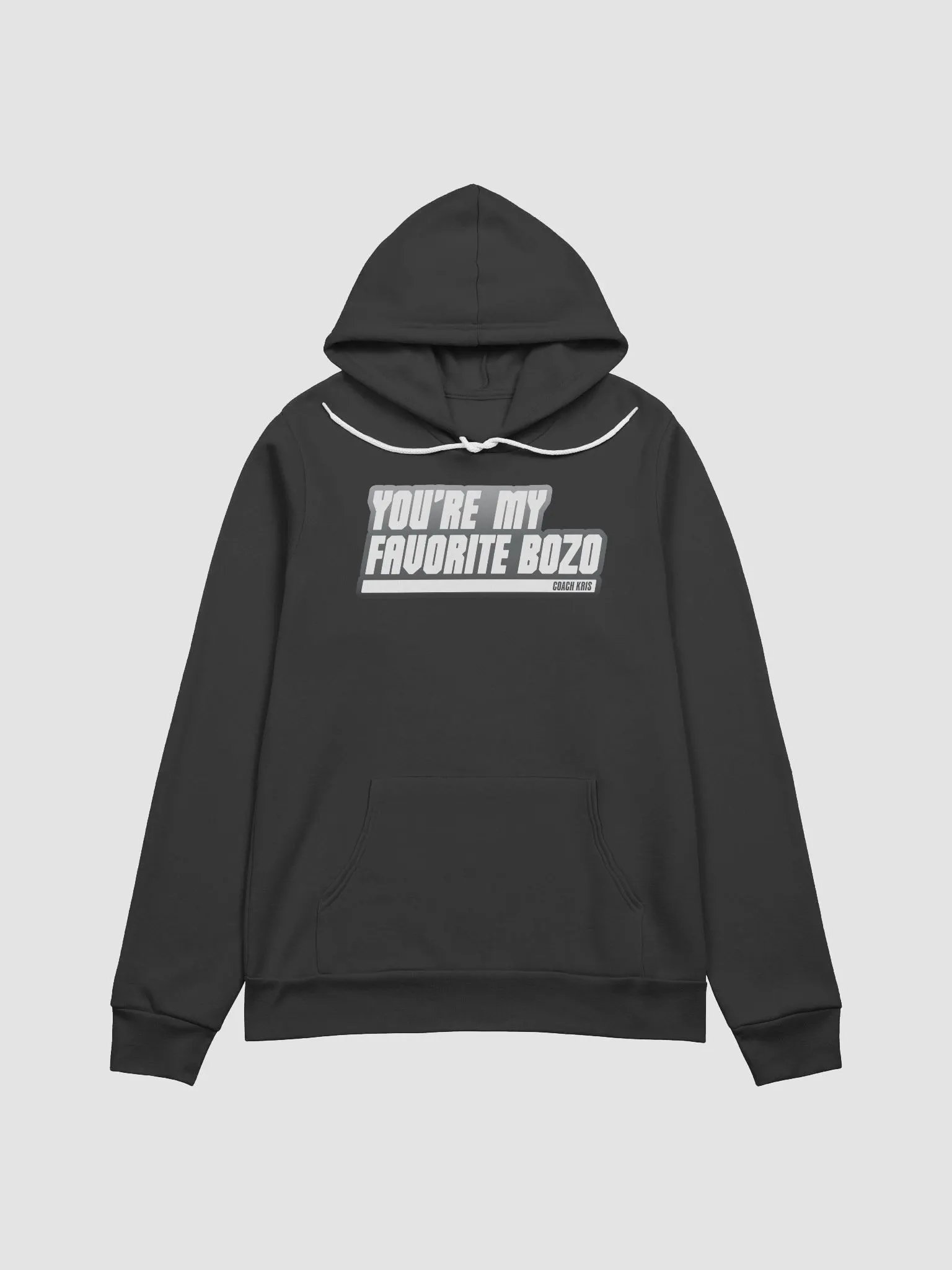 You're my favorite BOZO White Hoodie product image (1)