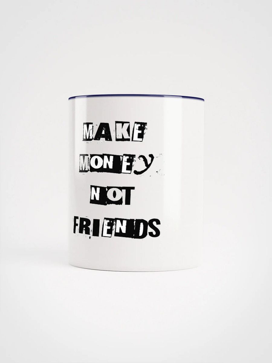 Collage Chic: MAKE MONEY NOT FRIENDS Mug product image (21)