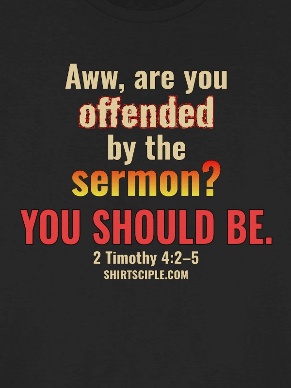 Offended By The Sermon T-Shirt product image (4)