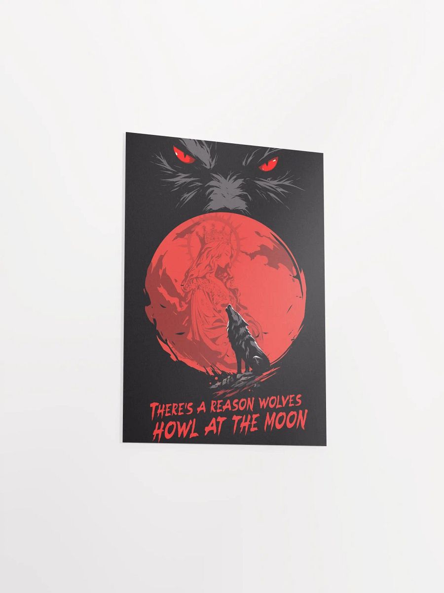 There's A Reason Wolves Howl At The Moon Poster product image (7)