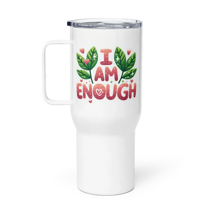 I Am Enough - Positive Affirmation Travel Mug product image (1)