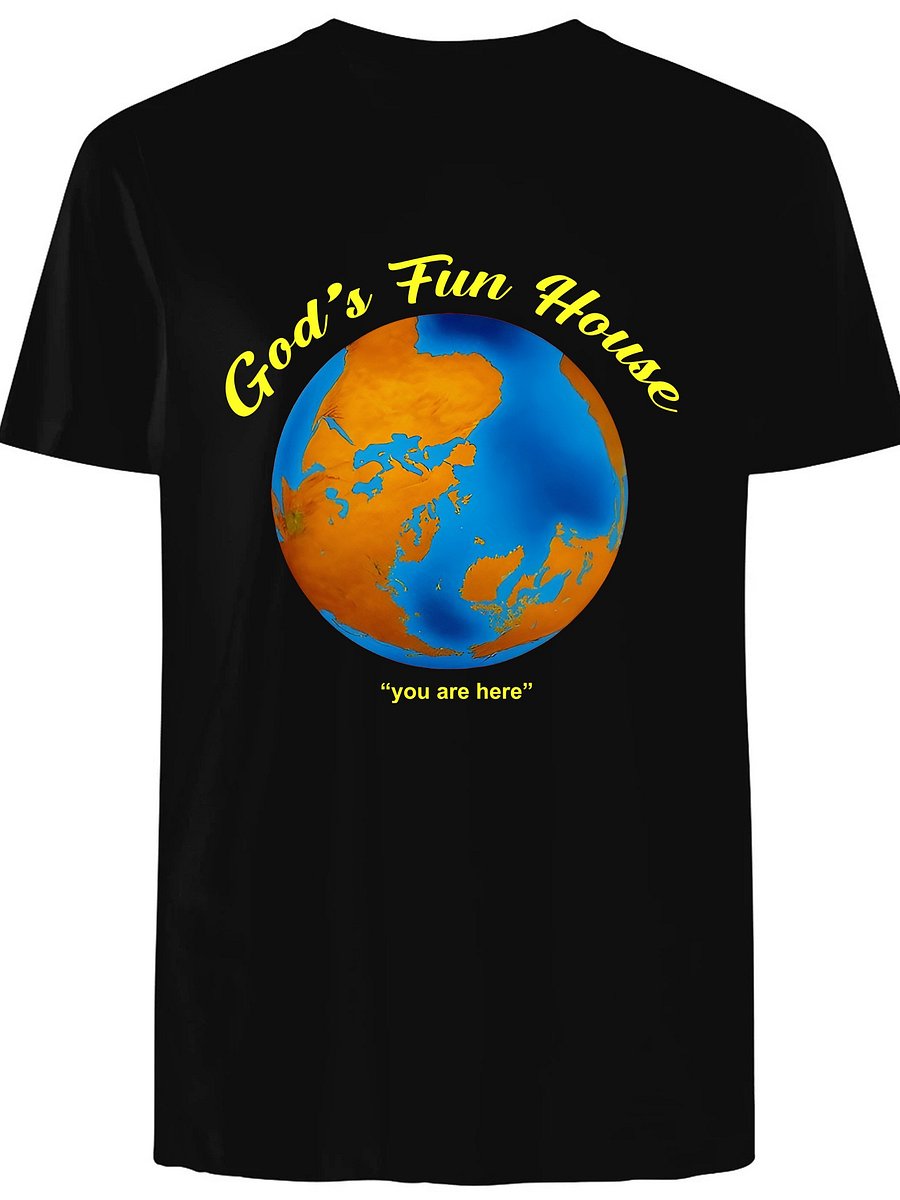 God’s fun house you are here T-Shirt product image (1)