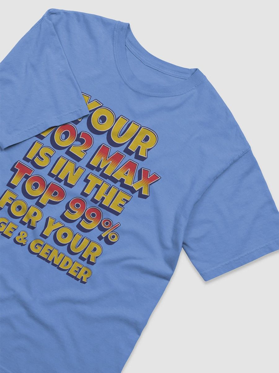 Top 99% VO2 Max Unisex Tee product image (24)