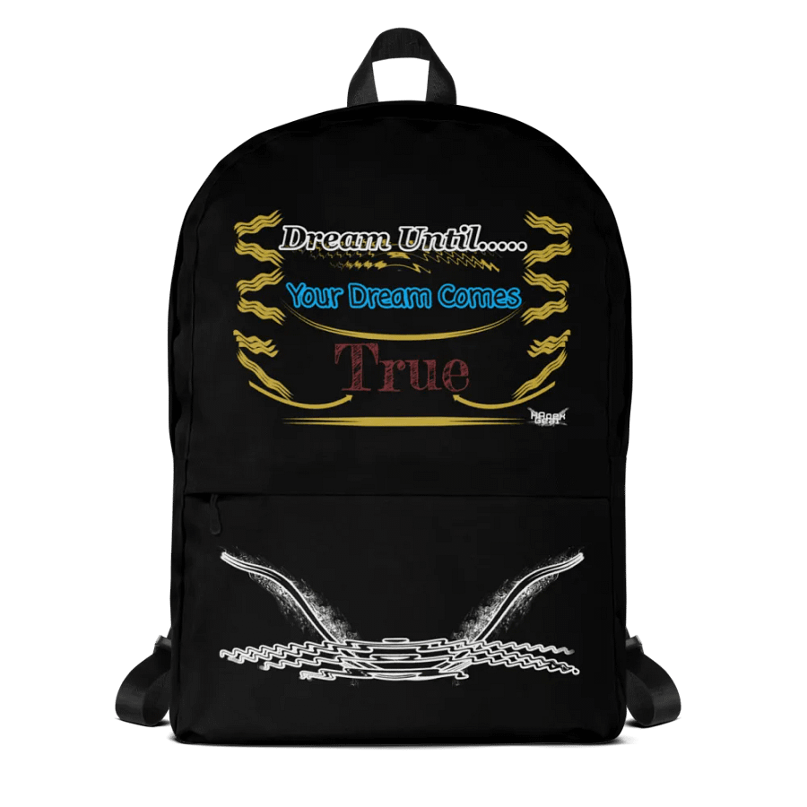 Dream Until.. Your Dream Comes True - Black - Backpack product image (7)