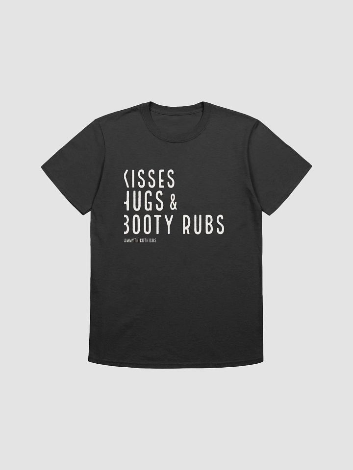 Kisses Hugs & Booty Rubs Cotton Tee product image (5)