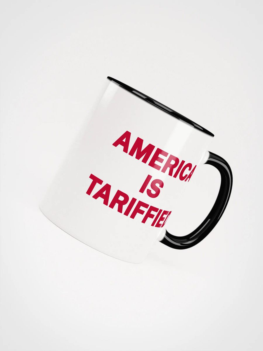 America Is Tariffied Mug - Being Liberal product image (4)