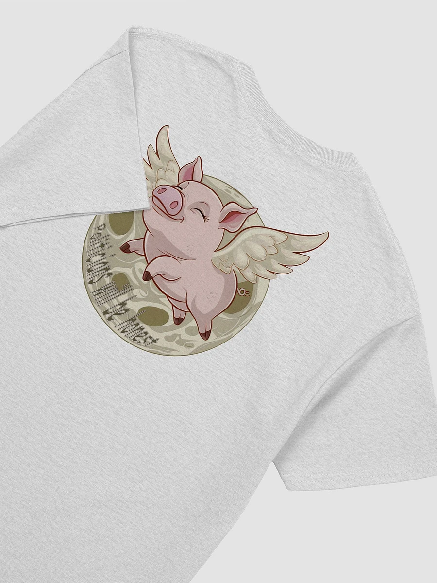 When Pigs Fly Politicians will be Honest Unisex T-shirt product image (39)