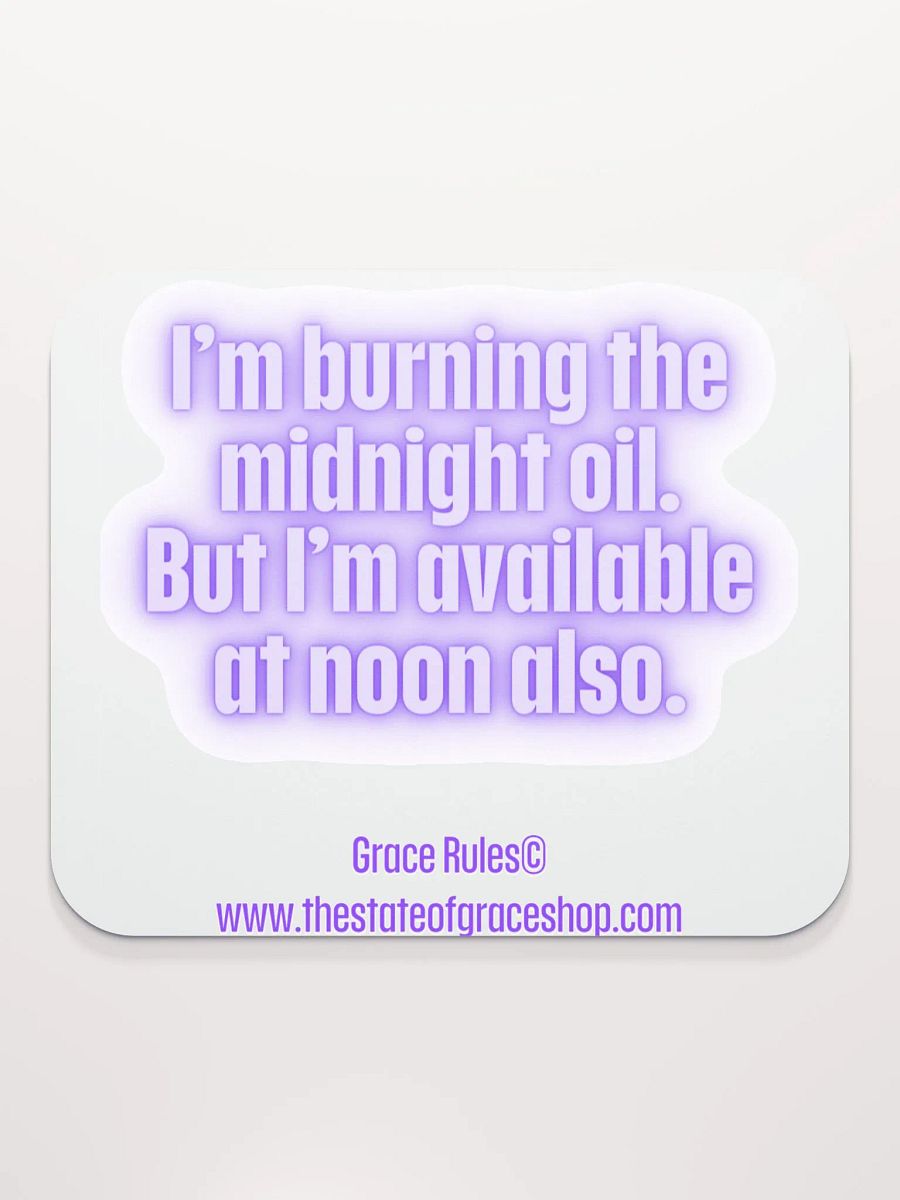 FUNNY MUGS 4 U “I’m burning the midnight oil. But I’m available at noon also.” product image (2)